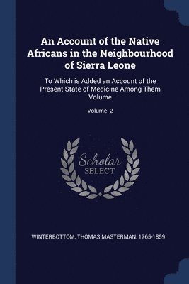 bokomslag Account of the Native Africans in the Neighbourhood of Sierra Leone