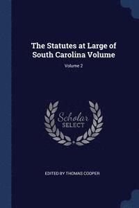 bokomslag Statutes at Large of South Carolina Volume; Volume 2