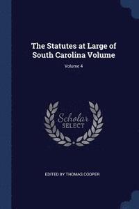 bokomslag Statutes at Large of South Carolina Volume; Volume 4
