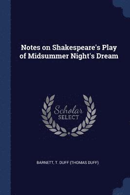 Notes on Shakespeare's Play of Midsummer Night's Dream 1