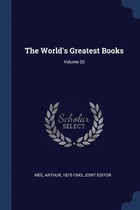 bokomslag The World's Greatest Books; Volume 20