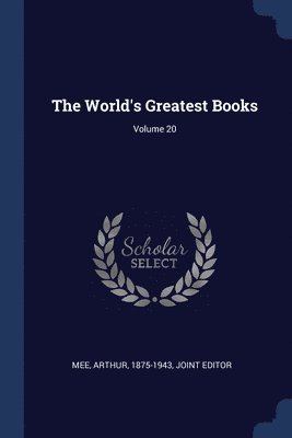 The World's Greatest Books; Volume 20 1