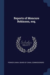 bokomslag Reports of Moncure Robinson, esq.