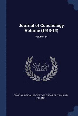 Journal of Conchology Volume (1913-15); Volume 14, Häftad