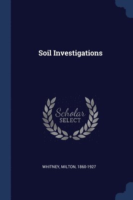Milton Whitney - Soil Investigations, Häftad