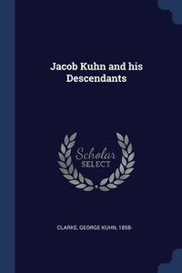 bokomslag Jacob Kuhn and his Descendants
