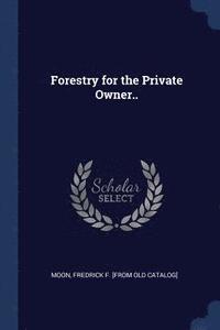 bokomslag Forestry for the Private Owner..