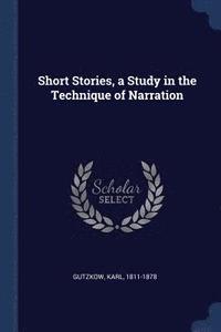 bokomslag Short Stories, a Study in the Technique of Narration