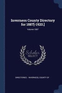 bokomslag Inverness County Directory for 1887[-1920.]; Volume 1887