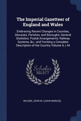 The Imperial Gazetteer of England and Wales 1