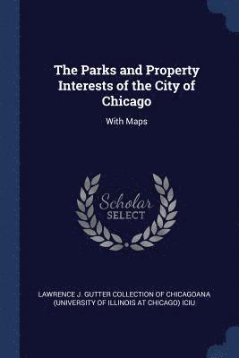 bokomslag Parks and Property Interests of the City of Chicago