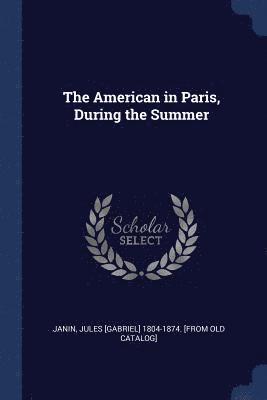 bokomslag American in Paris, During the Summer