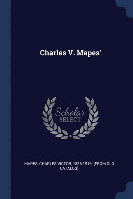 Charles V. Mapes' 1