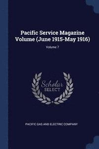 bokomslag Pacific Service Magazine Volume (June 1915-May 1916); Volume 7