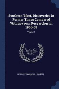 bokomslag Southern Tibet, Discoveries in Former Times Compared With my own Researches in 1906-08; Volume 1