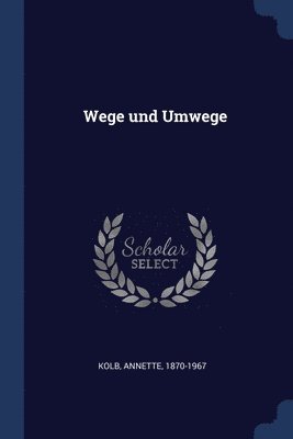 Wege und Umwege 1