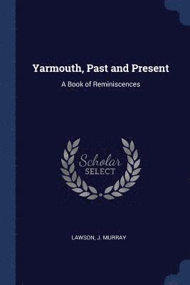 Yarmouth, Past and Present 1