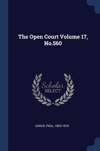 bokomslag The Open Court Volume 17, No.560