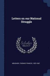 bokomslag Letters on our National Struggle