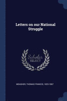 Letters on our National Struggle 1