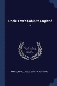 bokomslag Uncle Tom's Cabin in England ..