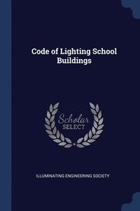 bokomslag Code of Lighting School Buildings