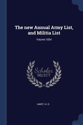 new Annual Army List, and Militia List; Volume 1854 1