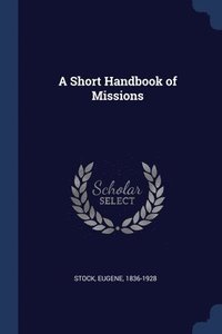 bokomslag A Short Handbook of Missions