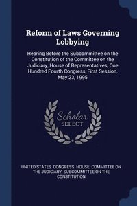 bokomslag Reform of Laws Governing Lobbying