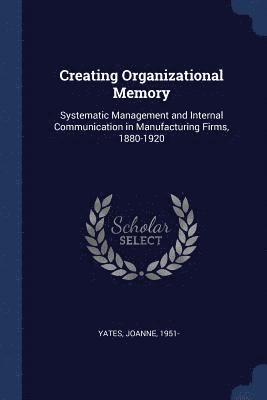 bokomslag Creating Organizational Memory