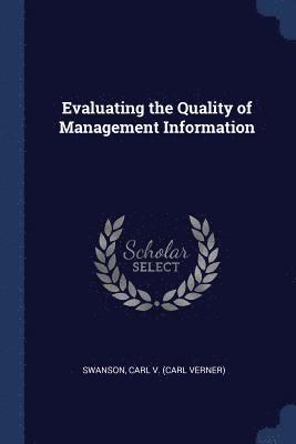 Evaluating the Quality of Management Information 1