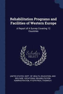 Rehabilitation Programs and Facilities of Western Europe 1