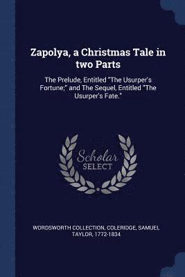 Wordsworth Collection, Samuel Taylor Coleridge - Zapolya, a Christmas Tale in two Parts, Häftad