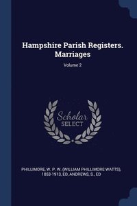 bokomslag Hampshire Parish Registers. Marriages; Volume 2