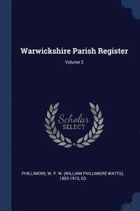 bokomslag Warwickshire Parish Register; Volume 3