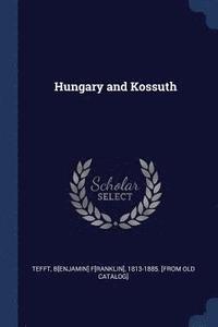 bokomslag Hungary and Kossuth