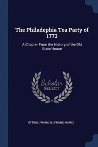 bokomslag Philadephia Tea Party of 1773