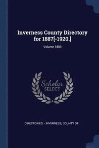 bokomslag Inverness County Directory for 1887[-1920.]; Volume 1889