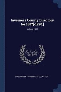 bokomslag Inverness County Directory for 1887[-1920.]; Volume 1901