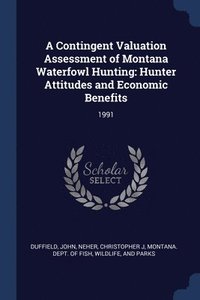 bokomslag A Contingent Valuation Assessment of Montana Waterfowl Hunting