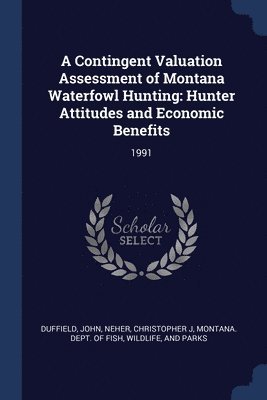 A Contingent Valuation Assessment of Montana Waterfowl Hunting 1