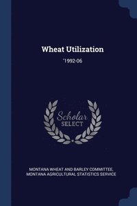 bokomslag Wheat Utilization