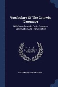 bokomslag Vocabulary Of The Catawba Language