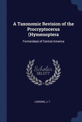 bokomslag Taxonomic Revision of the Procryptocerus (Hymenoptera
