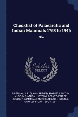 bokomslag Checklist of Palaearctic and Indian Mammals 1758 to 1946