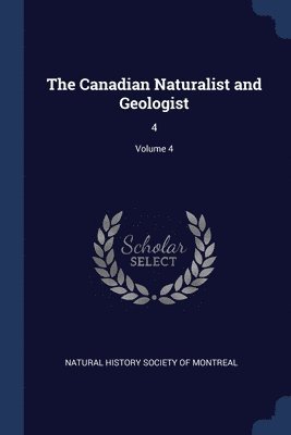 bokomslag The Canadian Naturalist and Geologist