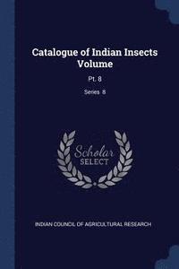 bokomslag Catalogue of Indian Insects Volume