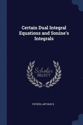 Certain Dual Integral Equations and Sonine's Integrals 1