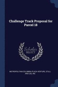 bokomslag Challenge Track Proposal for Parcel 18