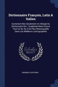 bokomslag Dictionnaire Franois, Latin & Italien